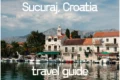 Sucuraj, Hvar Island: Complete Travel Guide to Croatia’s Quiet Eastern Port