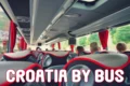 Traveling Around Croatia by Bus: The Cheapest and Smartest Way to See the Country